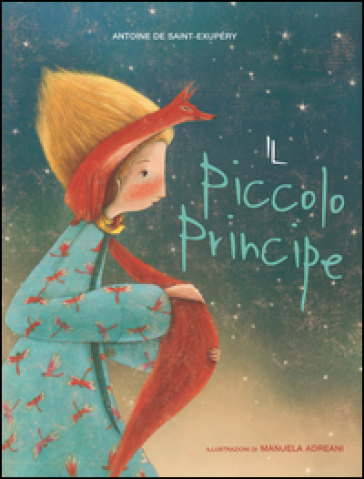 Il Piccolo Principe. Ediz. illustrata - Antoine de Saint-Exupéry