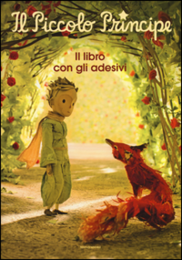 Il Piccolo Principe. Il libro con gli adesivi