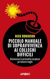 Piccolo manuale di sopravvivenza ai colleghi difficili