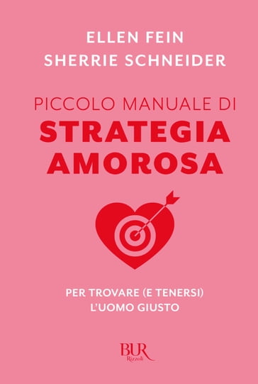 Piccolo manuale di strategia amorosa - Ellen Fein - Sherrie Schneider