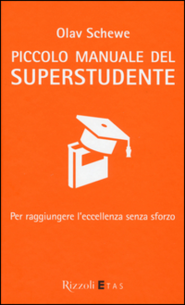 Piccolo manuale del superstudente. - Olav Schewe