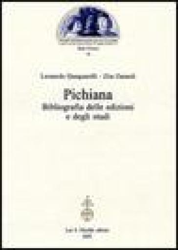 Pichiana. Bibliografia delle edizioni e degli studi - Leonardo Quaquarelli - Zita Zanardi