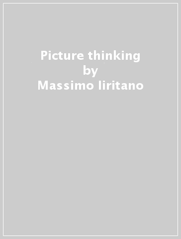 Picture thinking - Massimo Iiritano