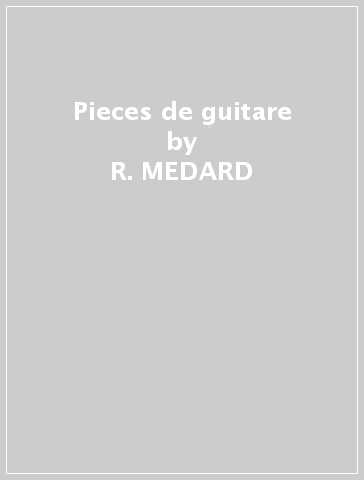 Pieces de guitare - R. MEDARD