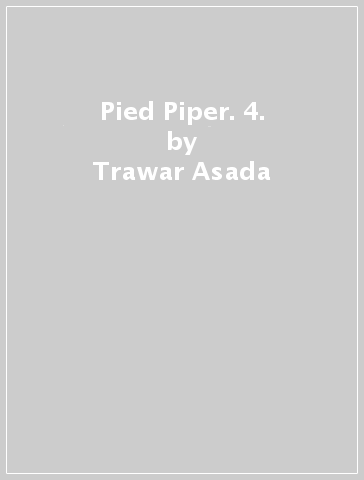 Pied Piper. 4. - Trawar Asada