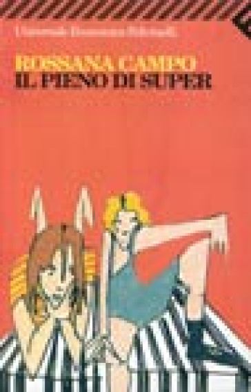 Pieno di super (Il) - Rossana Campo