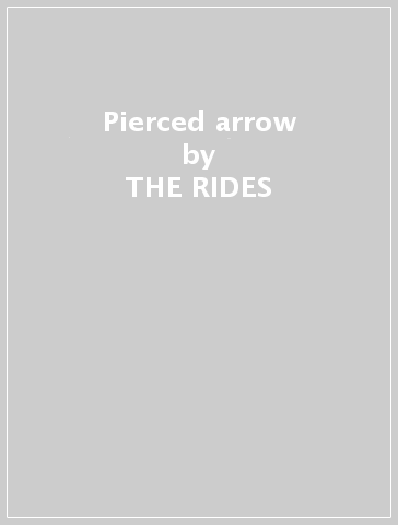 Pierced arrow - THE RIDES