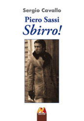 Piero Sassi. Sbirro!