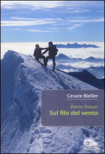 Pierre Sicouri. Sul filo del vento - Cesare Bieller