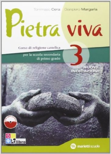 Pietra viva. Per la Scuola media. Con espansione online. 3. - Tommaso Cera - Gianpiero Margaria