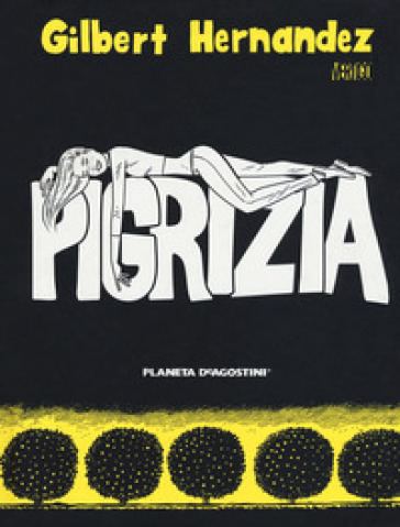 Pigrizia - Gilbert Hernandez