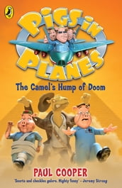 Pigs in Planes: The Camel s Hump of Doom