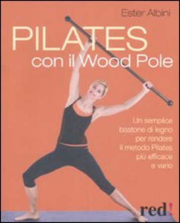 Pilates con il Wood Pole - Ester Albini