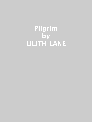 Pilgrim - LILITH LANE