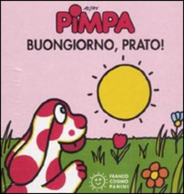 Pimpa. Buongiorno, prato! Ediz. illustrata - Francesco Tullio Altan