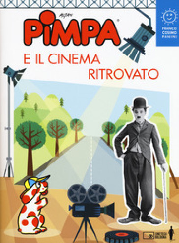 Pimpa e il cinema ritrovato. Ediz. a colori - Francesco Tullio Altan