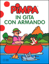 Pimpa in gita con Armando. Ediz. a colori