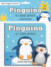 Pinguino e i suoi amici. Ediz. a colori. Con pupazzo