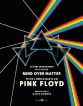 Pink Floyd. Mind over matter. Ediz. a colori