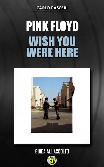 Pink Floyd - Wish You Were Here (Dischi da leggere) - Carlo Pasceri