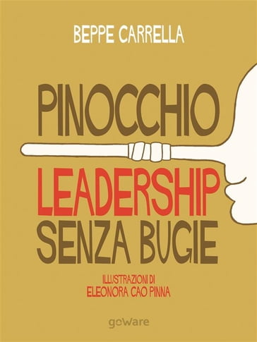 Pinocchio. Leadership senza bugie - Beppe Carrella - Illustrazioni di Eleonora Cao Pinna