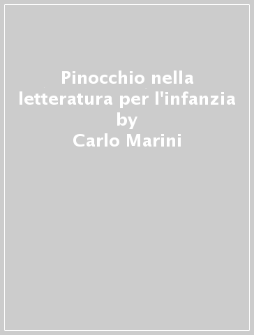 Pinocchio nella letteratura per l'infanzia - Carlo Marini