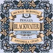 Pioggia. Blackwater 6