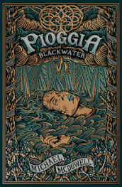 Pioggia. Blackwater. 6.