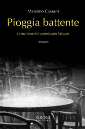 Pioggia battente. Le inchieste del commissario Micuzzi