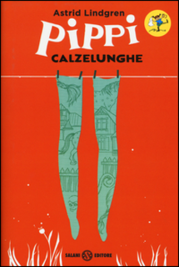 Pippi Calzelunghe - Astrid Lindgren