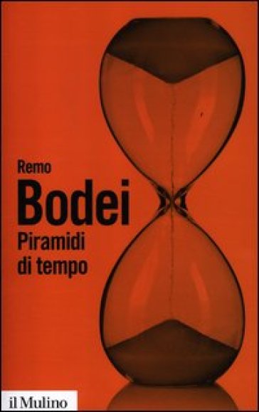 Piramidi di tempo. Storie e teorie del déjà vu - Remo Bodei