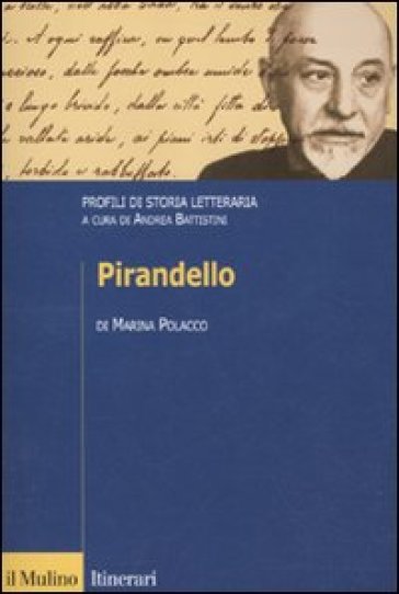 Pirandello. Profili di storia letteraria - Marina Polacco