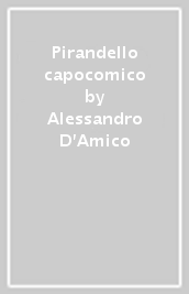 Pirandello capocomico