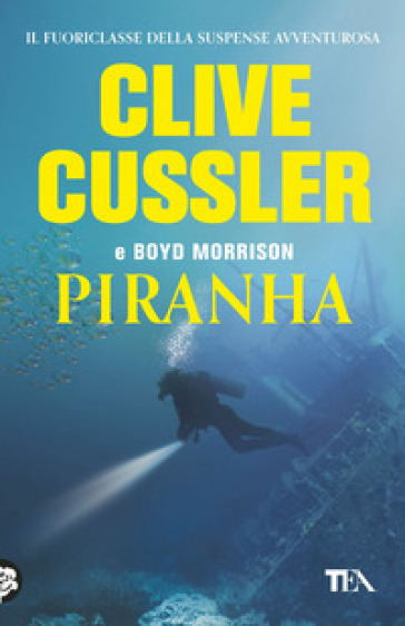 Piranha - Clive Cussler - Boyd Morrison