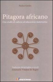 Pitagora africano. Uno studio di cultura ed educazione matematica