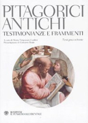 Pitagorici antichi. Testimonianze e frammenti. Testo greco a fronte