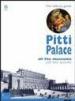 Pitti palace. All the museums, all the works. Ediz. illustrata