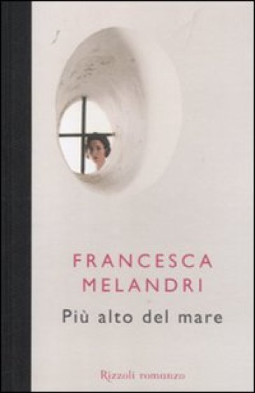 Più alto del mare - Francesca Melandri