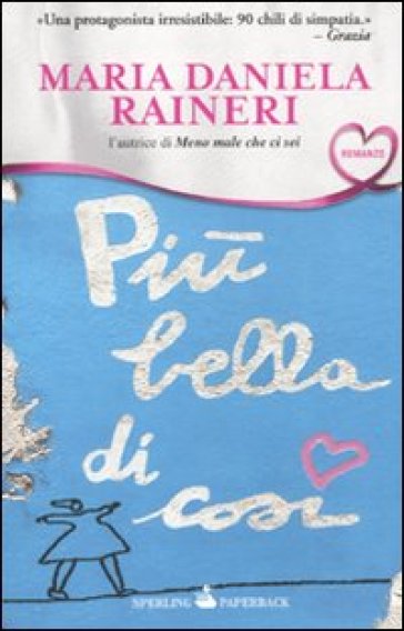 Più bella di così - M. Daniela Raineri