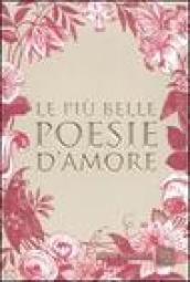 Più belle poesie d amore (Le)