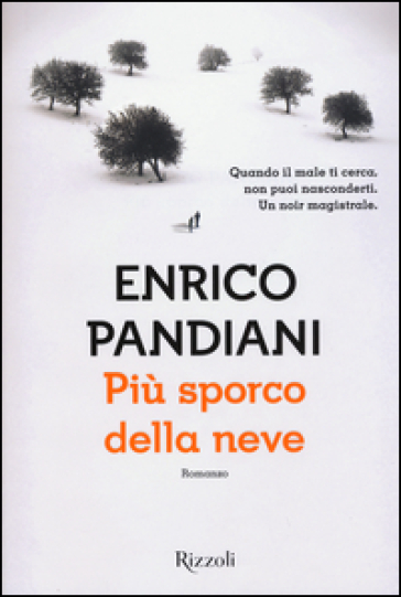 Più sporco della neve - Enrico Pandiani