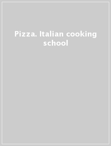 Pizza. Italian cooking school