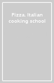 Pizza. Italian cooking school