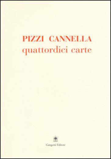 Pizzi Cannella. Quattordici carte. Ediz. illustrata - Lucia Presilla