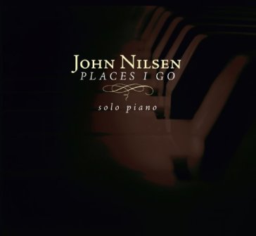 Places i go - JOHN NILSEN