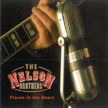 Places in your heart - NELSON BROTHERS