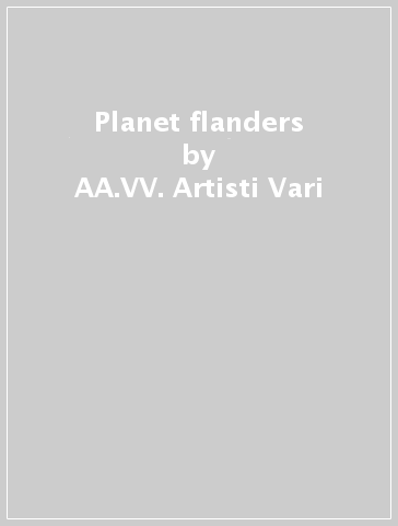 Planet flanders - AA.VV. Artisti Vari