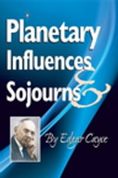 Planetary Influences & Sojournes