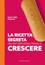 Plasmon. La ricetta segreta che dal 1902 aiuta l Italia a crescere