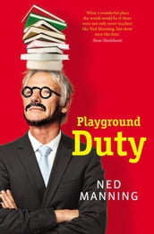 Playground Duty: A teaching life
